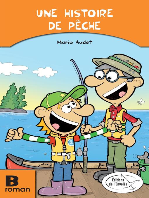 Title details for Une histoire de pêche by Mario Audet - Available